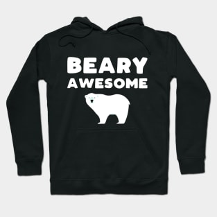 Beary Awesome - funny animal pun Hoodie